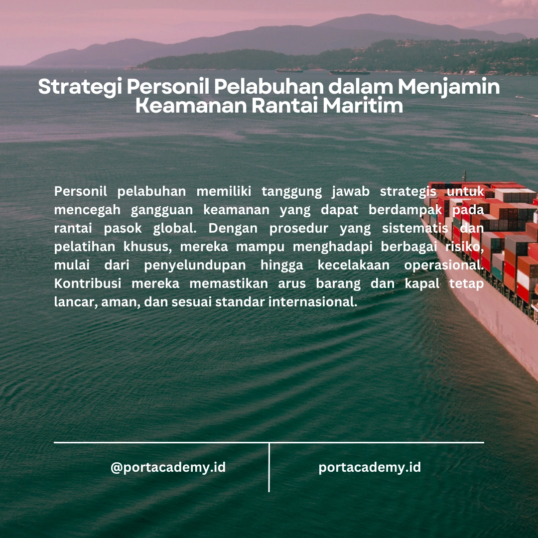 Peran Personil Fasilitas Pelabuhan dalam Keamanan Maritim Global