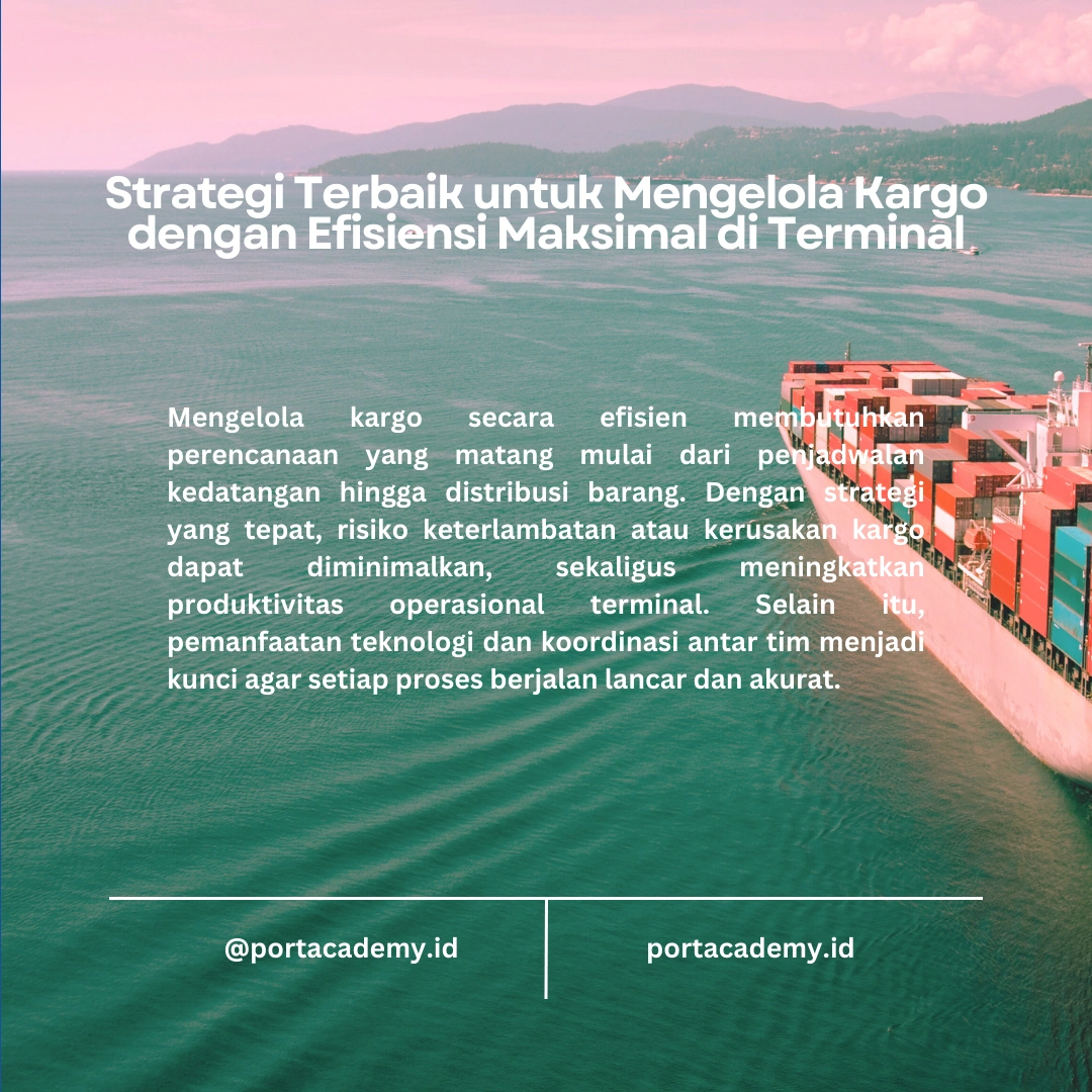 Cara Mengelola Kargo dengan Efisien di Terminal