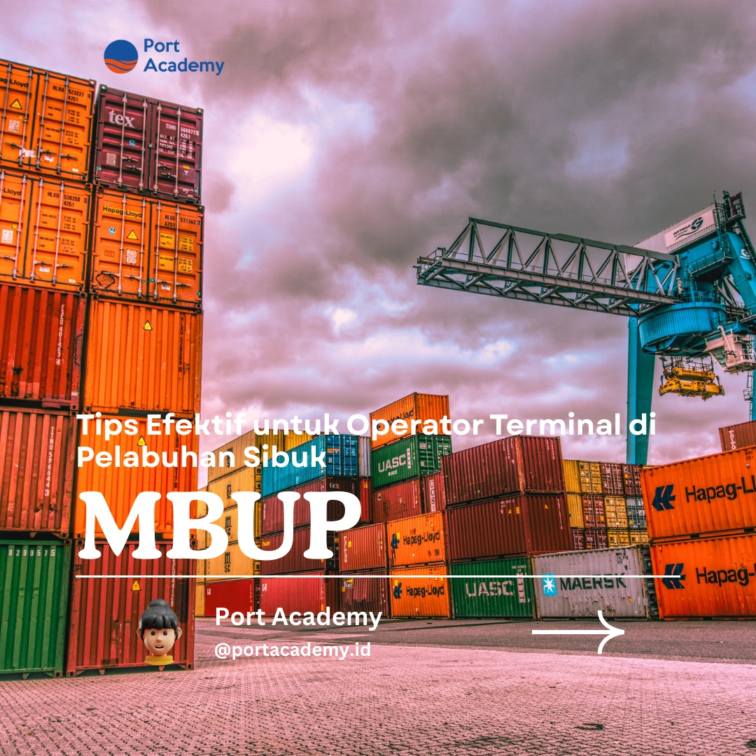 Tips Efektif untuk Operator Terminal di Pelabuhan Sibuk