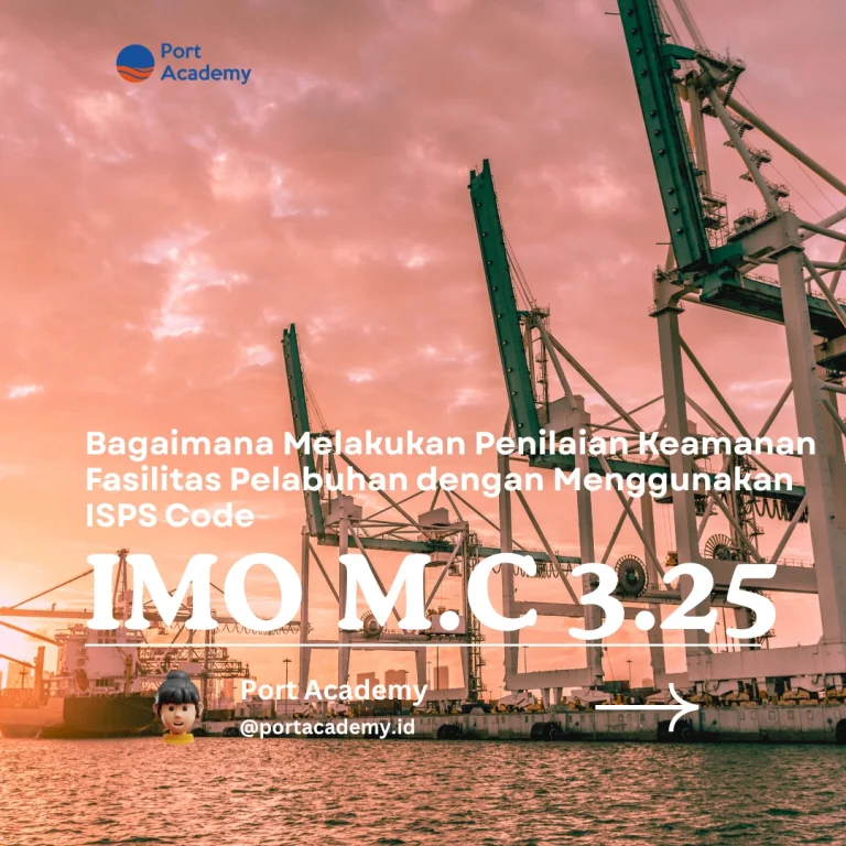 Bagaimana Melakukan Penilaian Keamanan Fasilitas Pelabuhan dengan Menggunakan ISPS Code