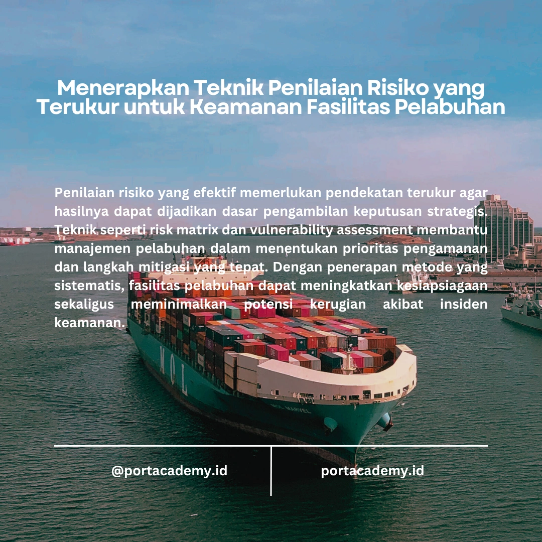 Pemahaman Risiko Keamanan Fasilitas Pelabuhan: Teknik Penilaian yang Efektif
