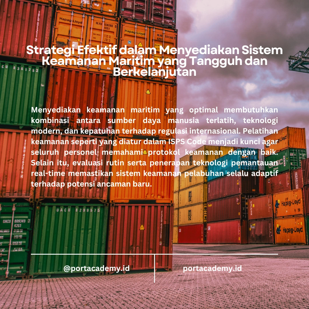 Mengapa Keamanan Maritim Diperlukan di Fasilitas Pelabuhan dan Bagaimana Menyediakannya?