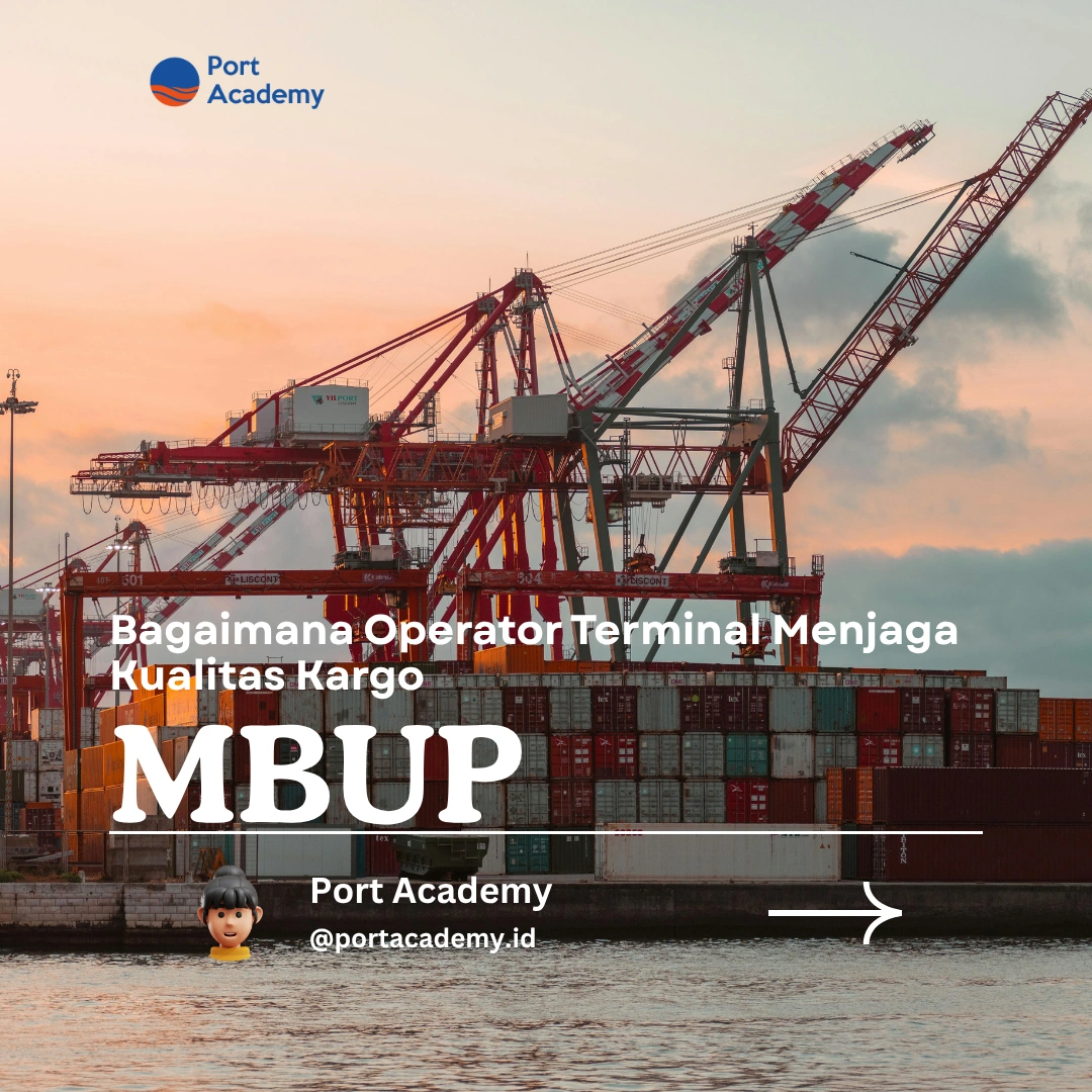Bagaimana Operator Terminal Menjaga Kualitas Kargo