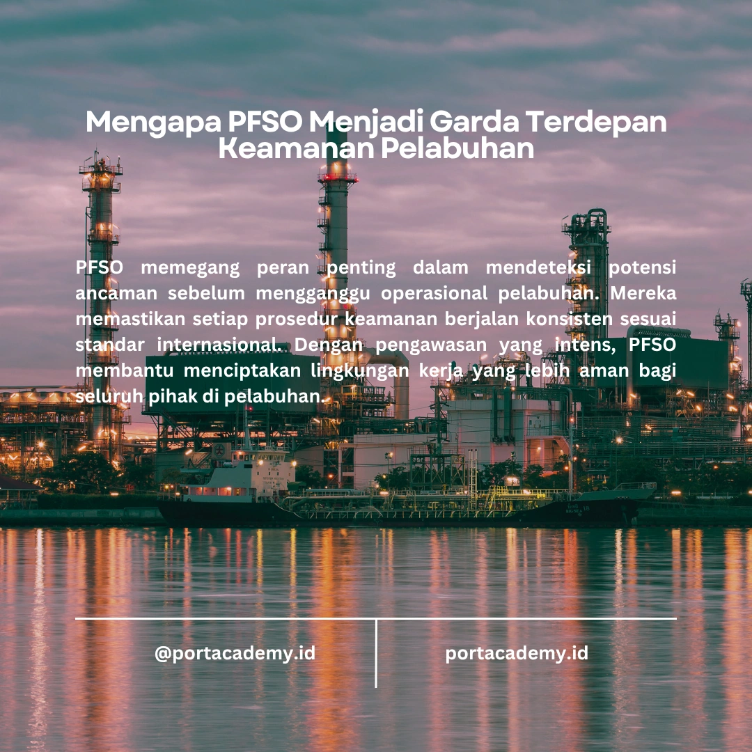 Peran PFSO dalam Menjamin Keamanan Fasilitas Pelabuhan