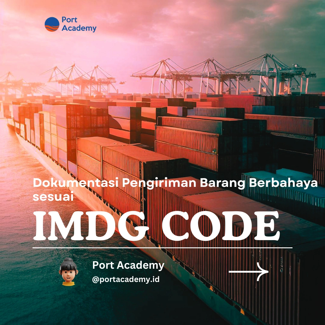 Dokumentasi Pengiriman Barang Berbahaya sesuai IMDG Code
