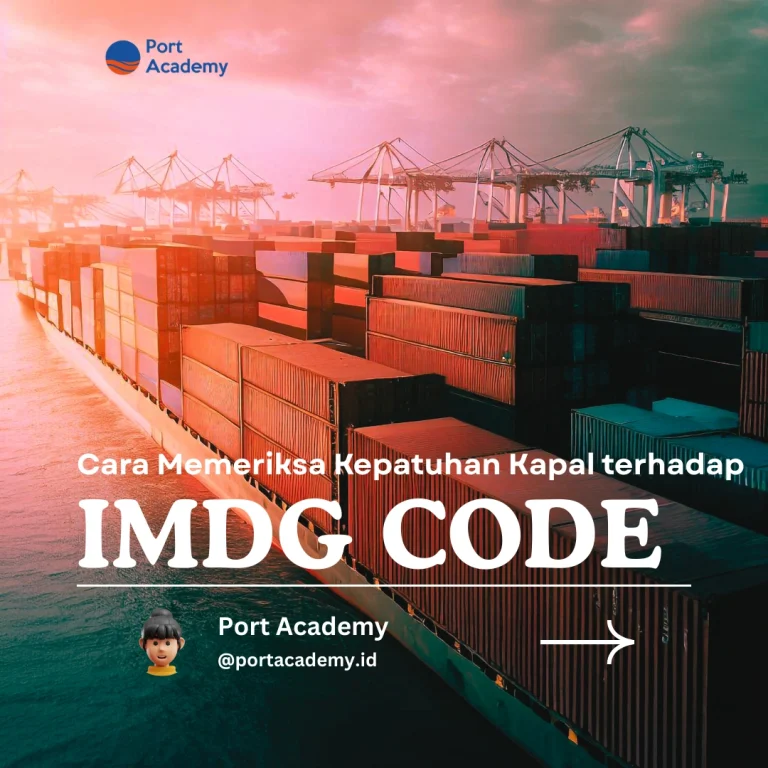 Cara Memeriksa Kepatuhan Kapal terhadap IMDG Code