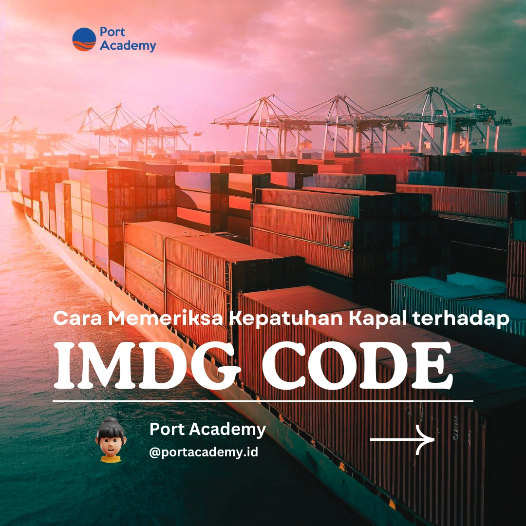 Cara Memeriksa Kepatuhan Kapal terhadap IMDG Code