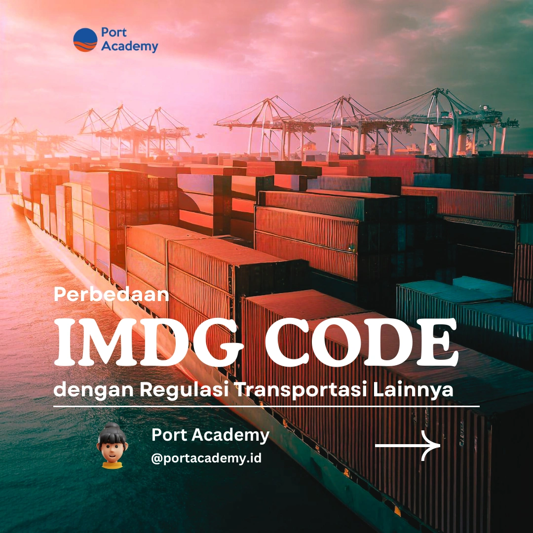 Perbedaan IMDG Code dengan Regulasi Transportasi Lainnya