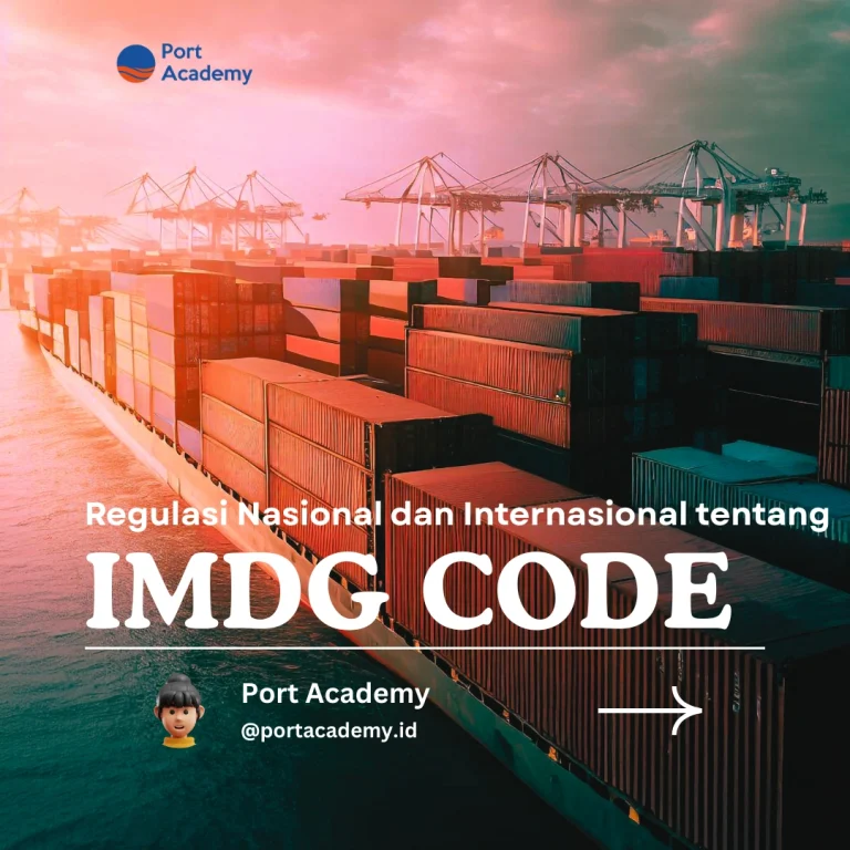Regulasi Nasional dan Internasional tentang IMDG Code