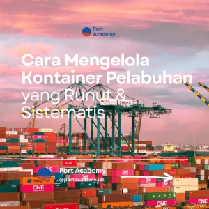 Cara Mengelola Kontainer Pelabuhan