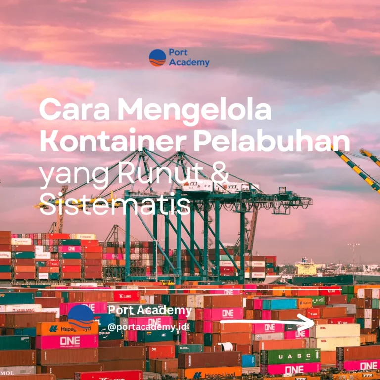 Cara Mengelola Kontainer Pelabuhan