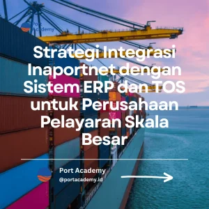 integrasi Inaportnet ERP TOS perusahaan pelayaran
