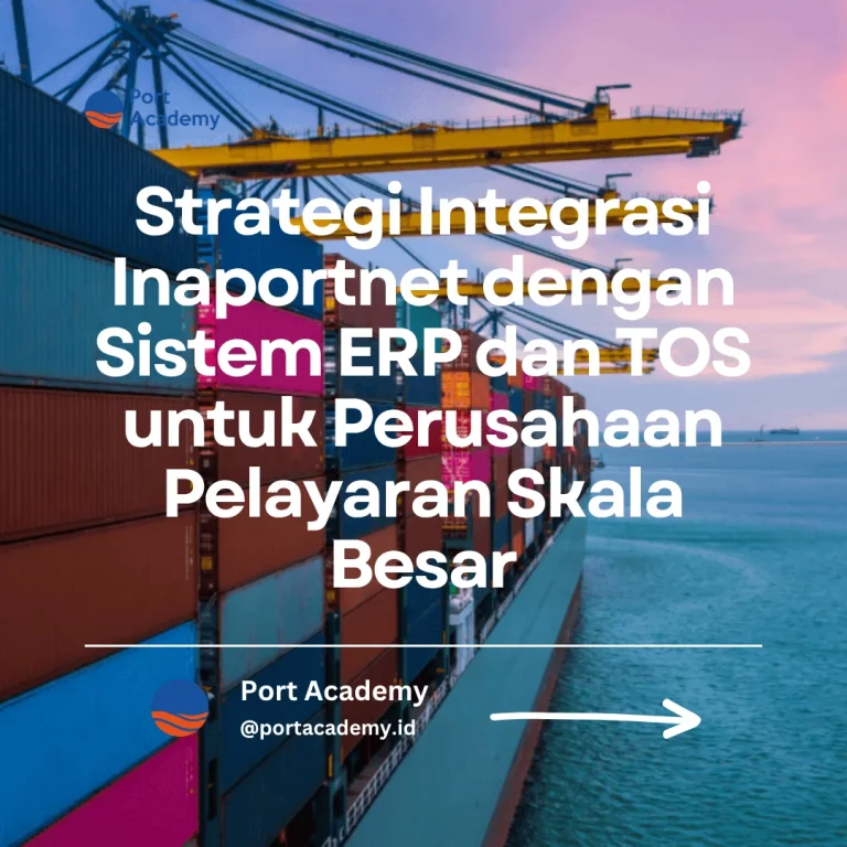 integrasi Inaportnet ERP TOS perusahaan pelayaran