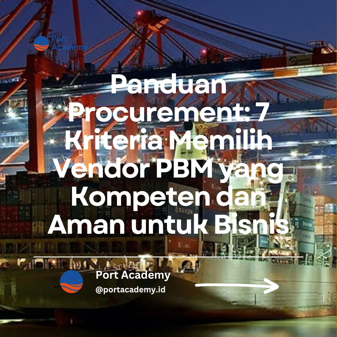 kriteria memilih vendor PBM bongkar muat